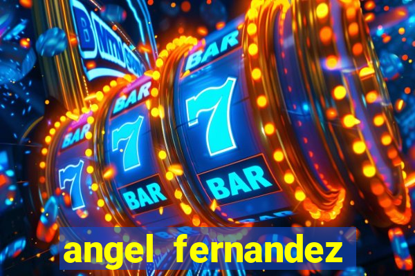 angel fernandez only fans